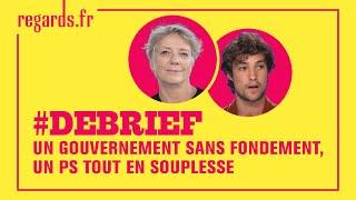 Un gouvernement sans fondement, un PS tout en souplesse