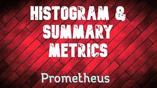 Histogram and Summary Prometheus Metrics in Detail | Prometheus Full Course