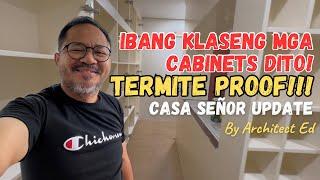 TERMITE PROOF: Ang Tibay ng Mga Cabinets Namin Dito (Casa Señor)