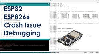 ESP32 ESP8266 Crash Debugging : Troubleshooting and Solutions