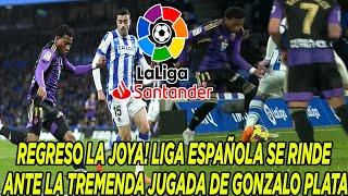 REGRESO LA JOYA! LIGA ESPAÑOLA SE RINDE ANTE LA TREMENDA JUGADA DE GONZALO PLATA