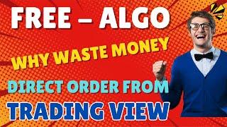 Free Algo Trading Software to Place Orders Direct From Trading View to your Broker Account