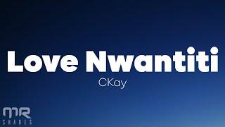 ckay - love nwantiti (lyrics)