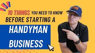 10 Things You Need to Know Before Starting a Handyman Business