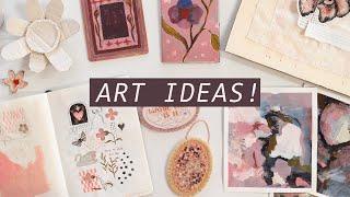 Art Ideas (if you don't know what to make) 