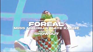 Miss Malibu x Kaye Kashe - FoReal (Official Music Video)