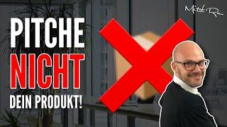 Pitche NICHT dein Produkt