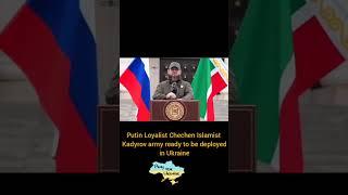 Putin Loyalist Chechen Islamist Kadyrov army ready to be deployed in Ukraine #chechen #kadyrov