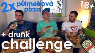 2x půlmetrová pizza + drunk challenge (18+)