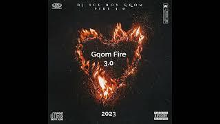 Dj Ice Boy (Gqom Fire 3.0) 2023