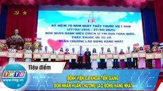 Bệnh viện đa khoa TIền Giang đón nhận huân chương lao động hạng nhất