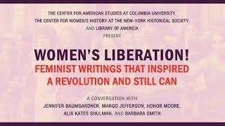 Women’s Liberation! Feminist Writings That Inspired a Revolution and Still Can