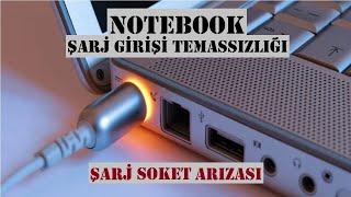 Notebook Şarj Temassızlığı Arızası,  Laptop Şarj Soket Arızası, ASUS K53S