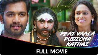 Peai Vaala Pudicha Kathai - Hindi Dubbed Full Movie - Anureethu, Dhivas, Nellai Siva