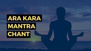 Ara Kara Mantra Chant 108x  Dr. Pillai: Create Higher Consciousness