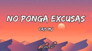 Cris MJ - No Ponga Excusas (LETRAS) 