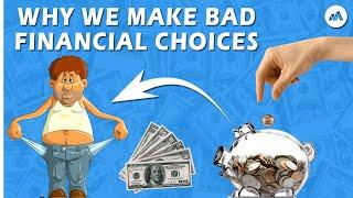 Why We Make Bad Financial Choices | Even When We Know Better | Millionaires Insights