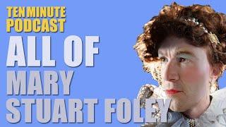 All of Mary Stuart Foley - Ten Minute Podcast | Chris D'Elia, Bryan Callen and Will Sasso