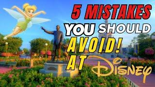 5 Mistakes to Avoid at the Disney ParkS