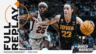 Iowa vs. South Carolina - 2023 NCAA women’s Final Four | FULL REPLAY