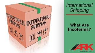 International Shipping: What are Incoterms?