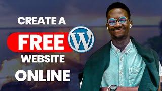 How to Create a Free Website - with Free Domain and Hosting