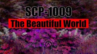 SCP-1009 | Keter | The Beautiful World