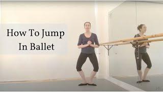 How To Jump In Ballet: Ballet Tutorial (beginner)