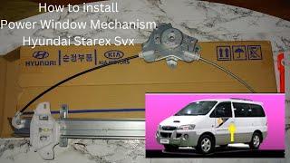 How to install Power Window Mechanism Hyundai Starex Svx