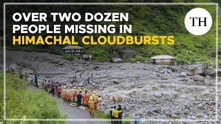 Cloudbursts in Himachal Pradesh; three killed and over 40 missing