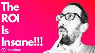 The ROI is Insane!!! MeeTime Testimonial