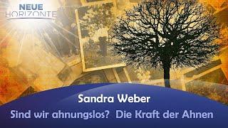 Sind wir ahnungslos? Die Kraft der Ahnen. Sandra bei Neue Horizonte TV (reupload)