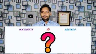 Documents Vs Recoeds ! Difference Between Documents & Records !! ASK Mechnology !!!