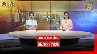  THỜI SỰ SÁNG 05/03 | Thời sự Hà Nội hôm nay | Tin tức thời sự 24h mới nhất