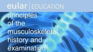 EULAR School of Rheumatology: Principles of the Musculoskeletal History and Examination