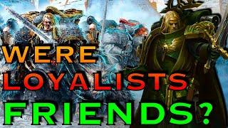 Were The Loyalist Primarchs Friends? | Warhammer 40k Lore