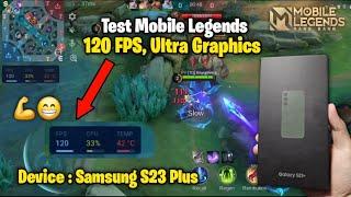 Play Mobile Legends 120 Fps Ultra Graphics | Samsung S23 Plus