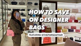 HOW TO SAVE ON DESIGNER BAGS! (Ft. @thepurseaffair)