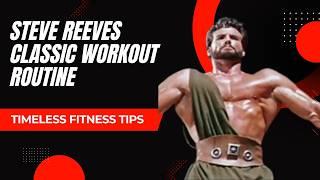 Steve Reeves Classic Bodybuilding Routine Timeless Fitness Tips for a Balanced Physique#bodybuilding