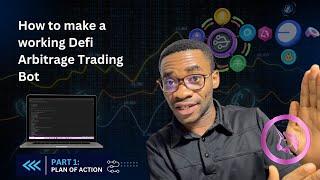 How To Make a Working Defi Arbitrage Bot | Part 1 - Plan Of Action