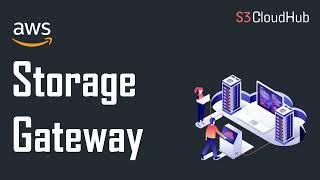 AWS Storage Gateway - AWS Storage Fundamentals | AWS Tutorial for beginners