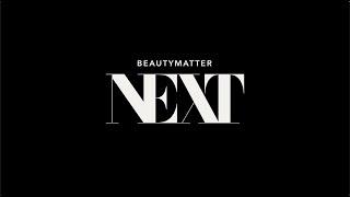 BeautyMatter NEXT Awards + Summit 2022