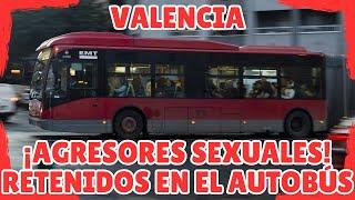 CONDUCTOR DE AUTOBÚS DE LA EMT SALVA A UNA MENOR DE UNA AGRESIÓN SEXUAL EN VALENCIA