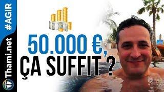 Est-ce que 50.000 € ça suffit pour devenir libre financièrement ?