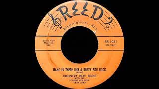 Country Boy Eddie - Hang In There Like A Rusty Fish Hook