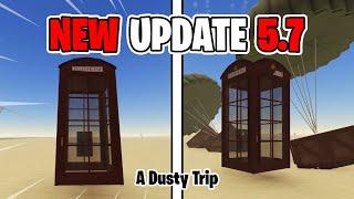 What's New In This New Update 5.7? - A Dusty Trip Roblox