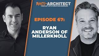 Episode 67: Ryan Anderson of MillerKnoll