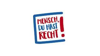 Mensch, du hast Recht! - Die Kampagne