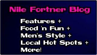 Nile Fortner Blog | Food Fun + Features + Local SoFlo + More