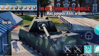 Maus: Extra thicc boi, 8 kills, no deaths - War Thunder mobile